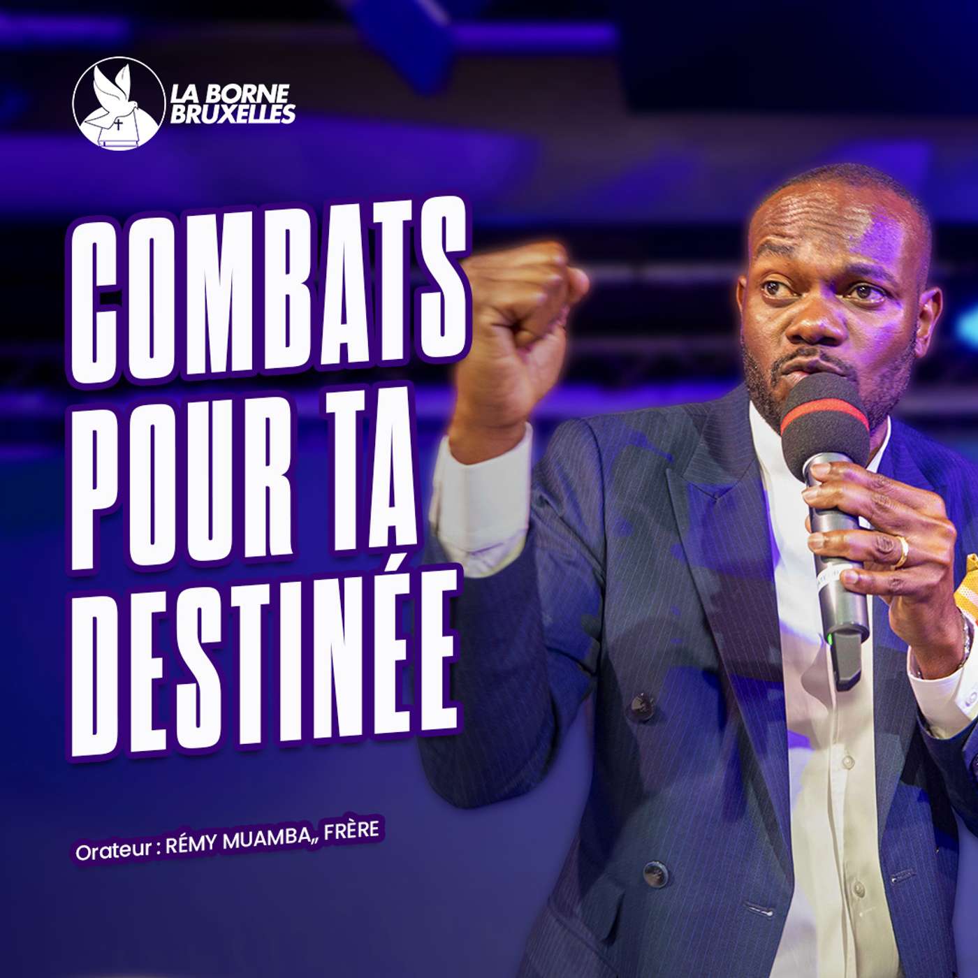 COMBATS POUR TA DESTINÉE | Rémy MUAMBA, Frère