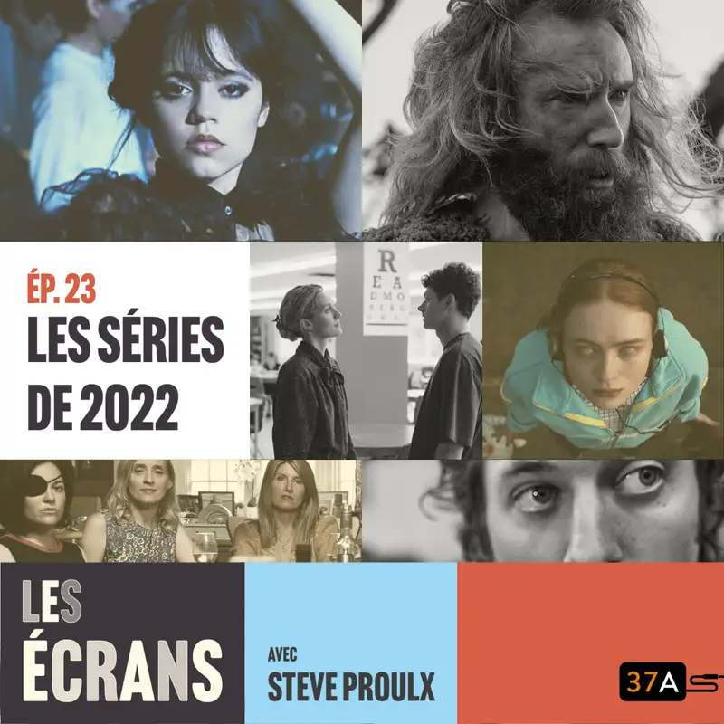 Les écrans - Ép. 23 - Les séries de 2022