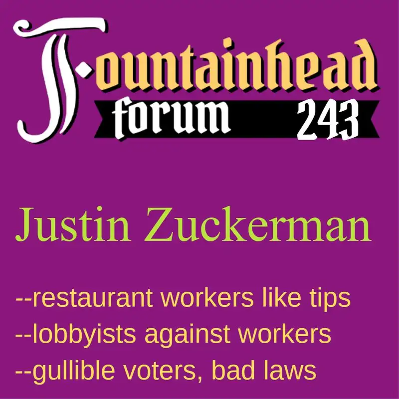 FF-243: Justin Zuckerman on lobbyists who push for "fair wages" and are opposed by workers