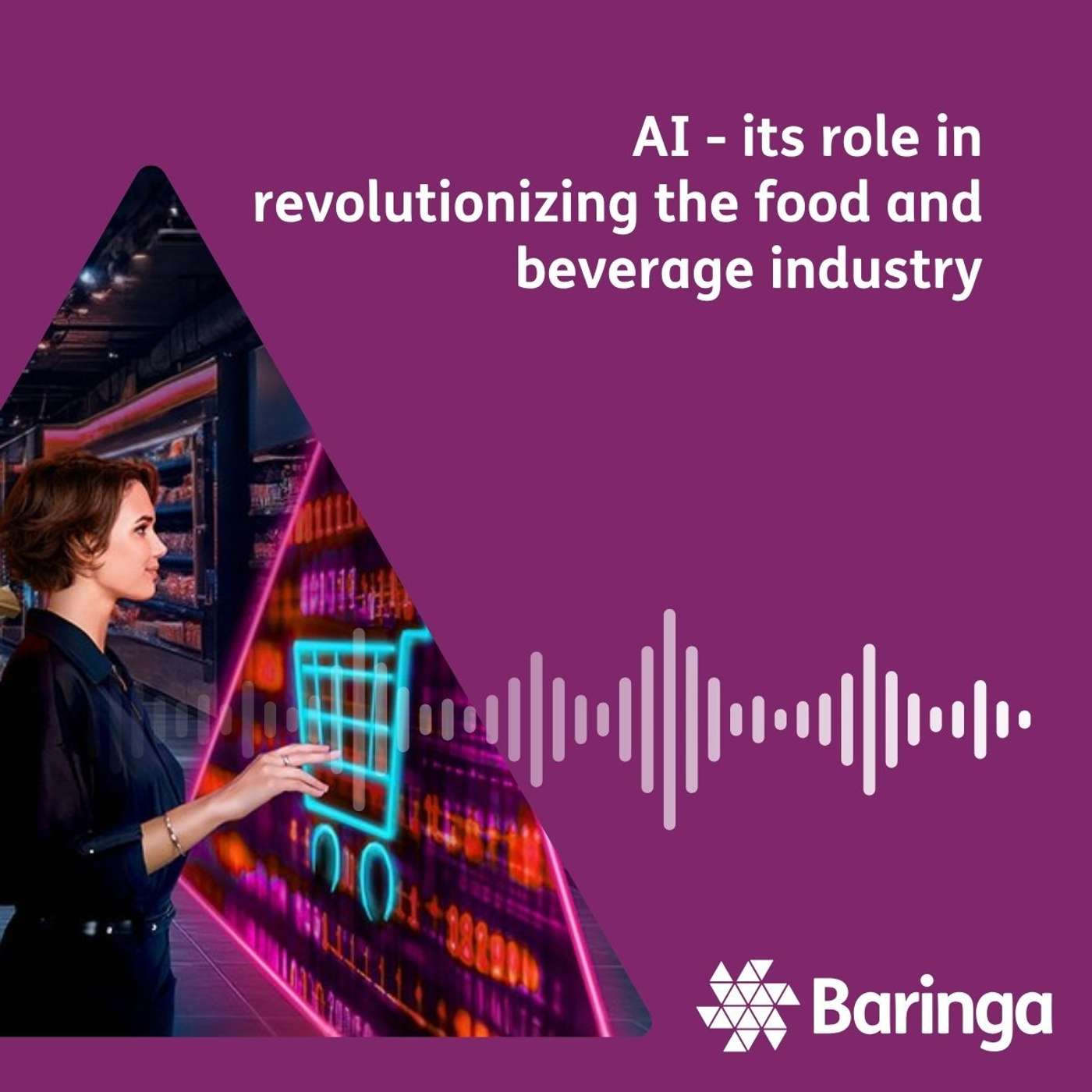 Baringa’s Consumer Products & Retail podcast artwork