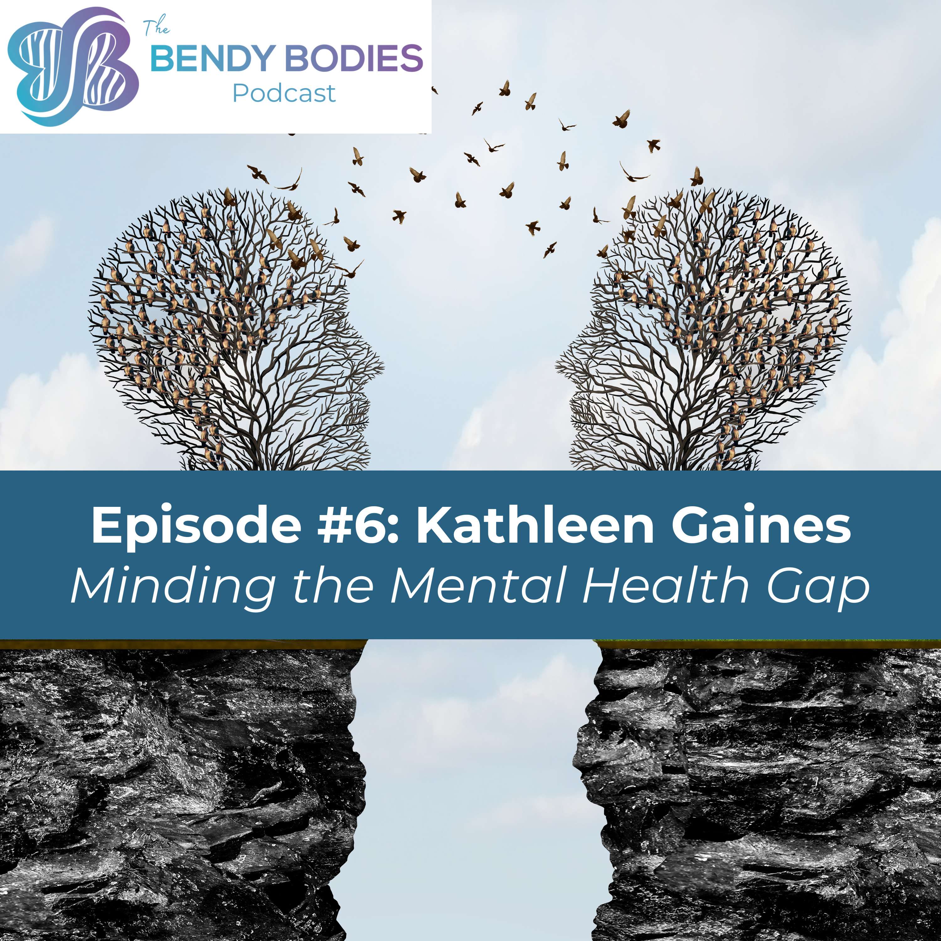 6. Minding the Mental Health Gap with Kathleen McGuire Gaines