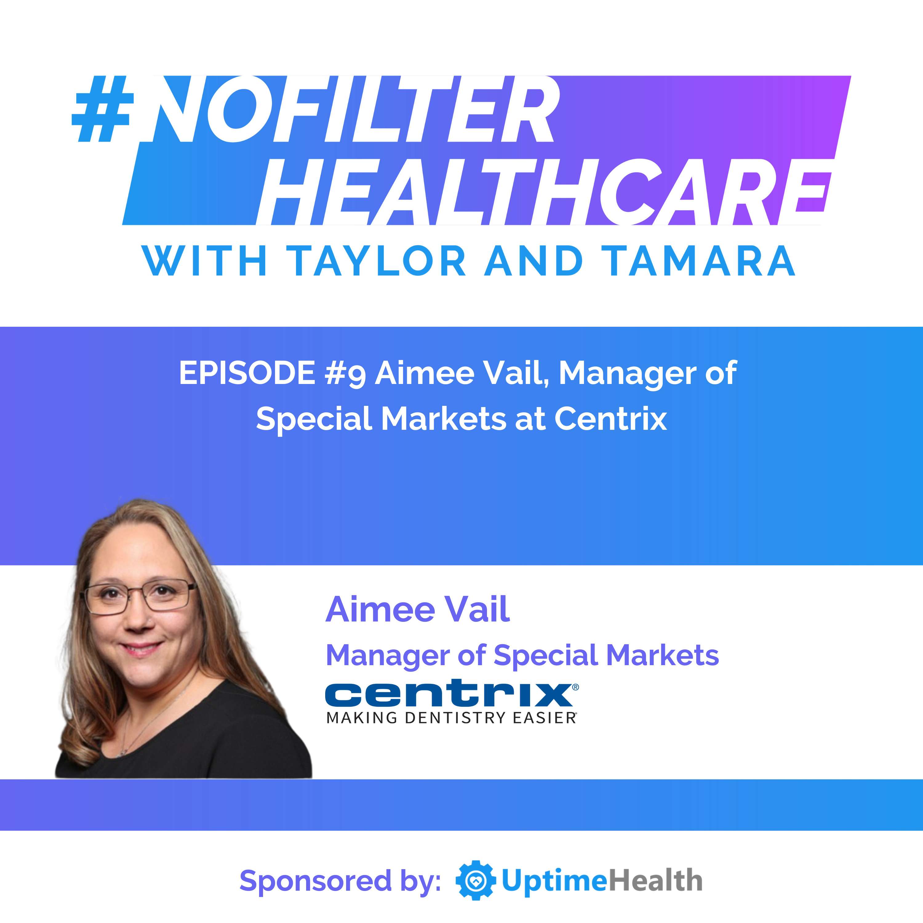 #9 - Aimee Vail, Manager of Special Markets at Centrix