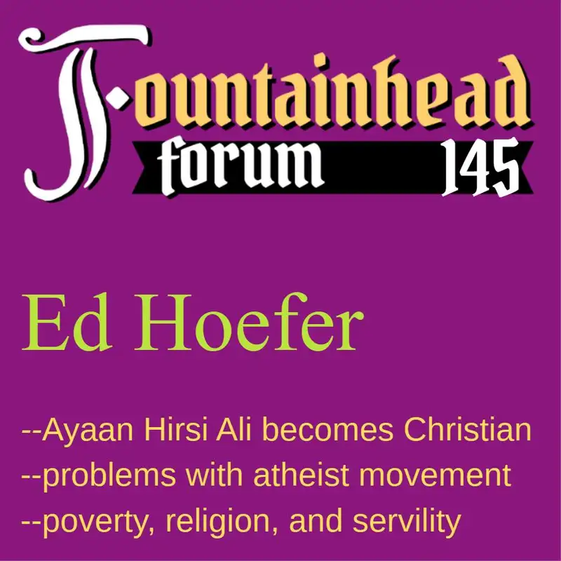 FF-145: Ed Hoefer on Aayan Hirsi Ali's conversion to Christianity and drama among movements