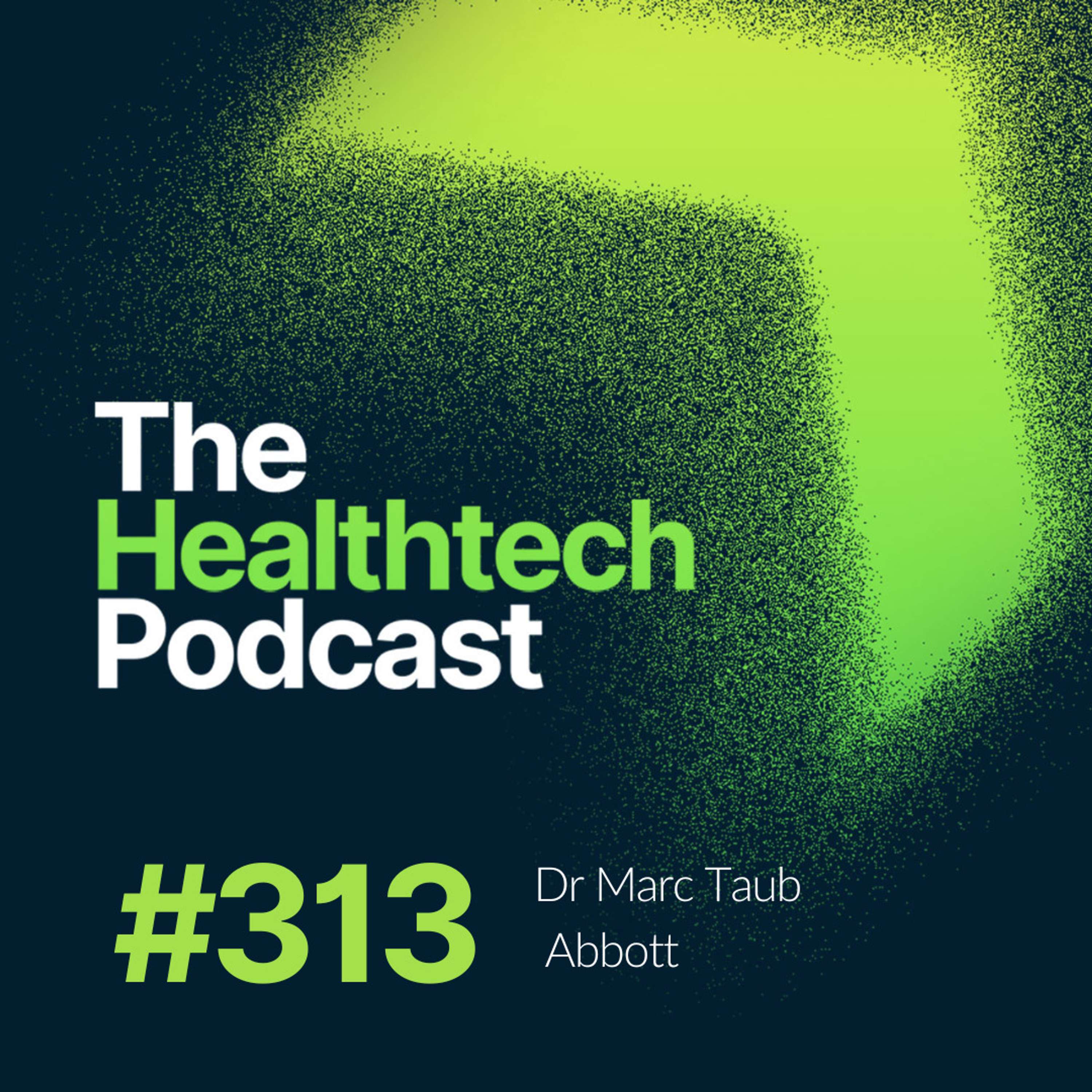 #313 Medical Device design, with Dr Marc Taub, VP at Abbott - podcast episode cover