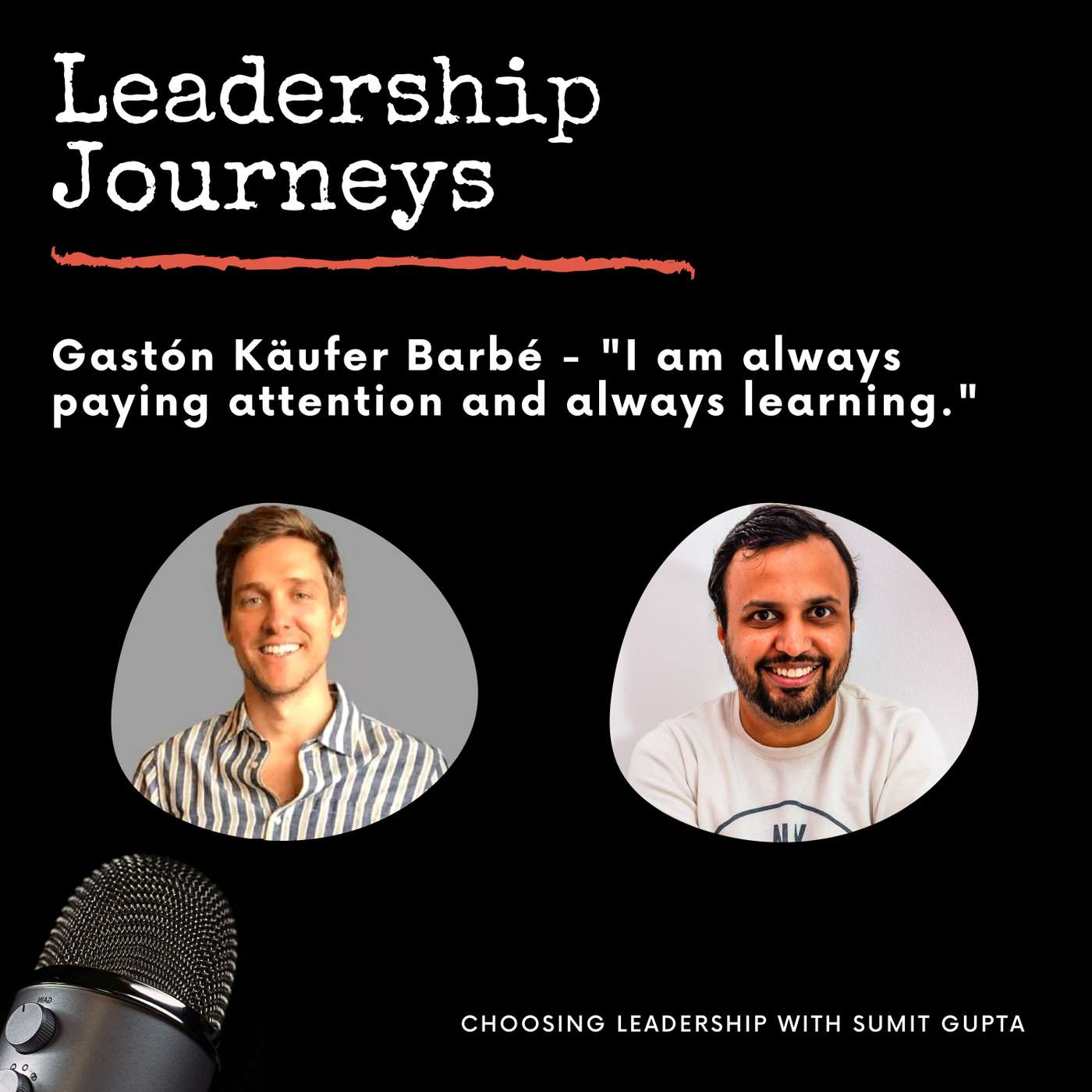 Leadership Journeys [15] - Gastón Käufer Barbé - 