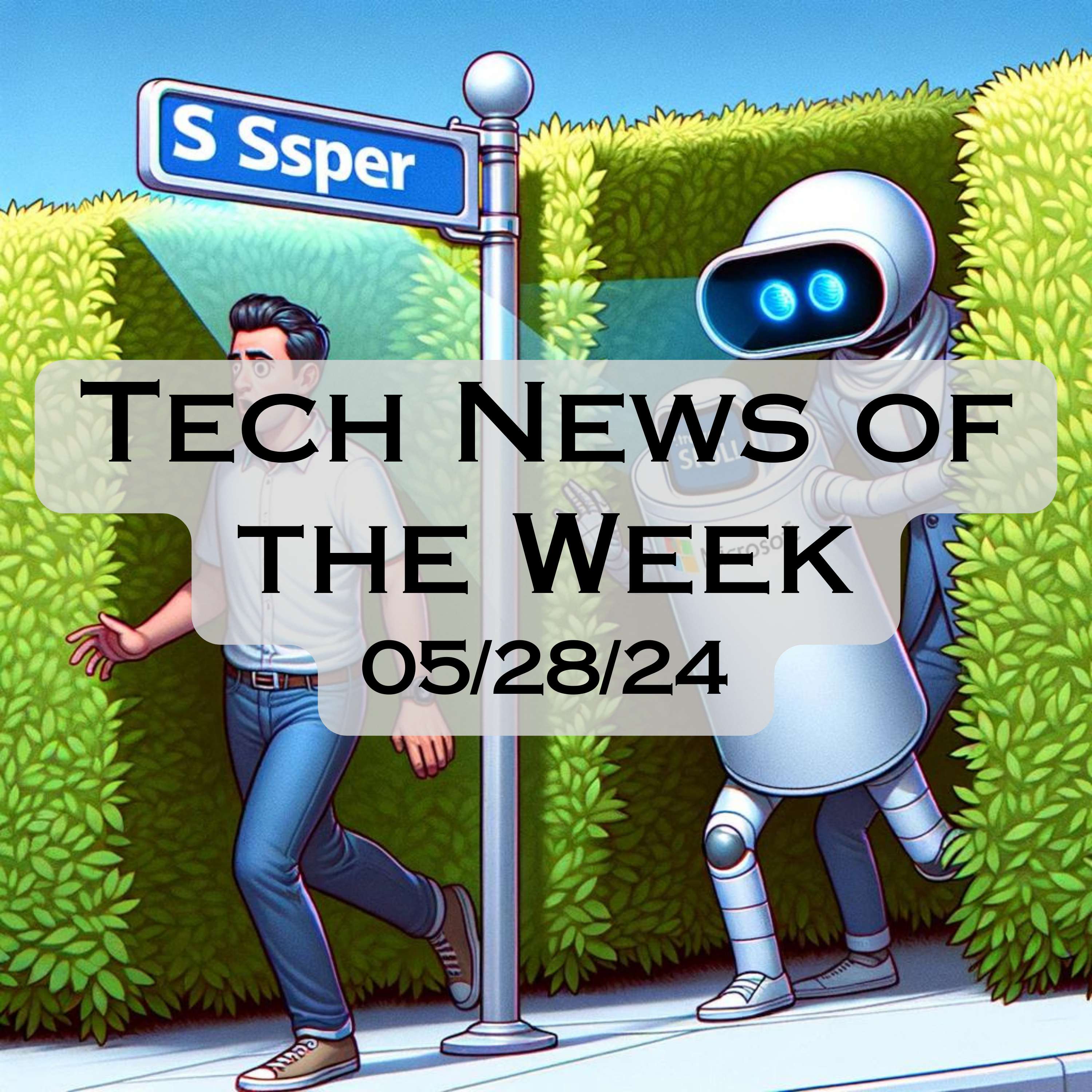 Tech News of the Week 05-28-24