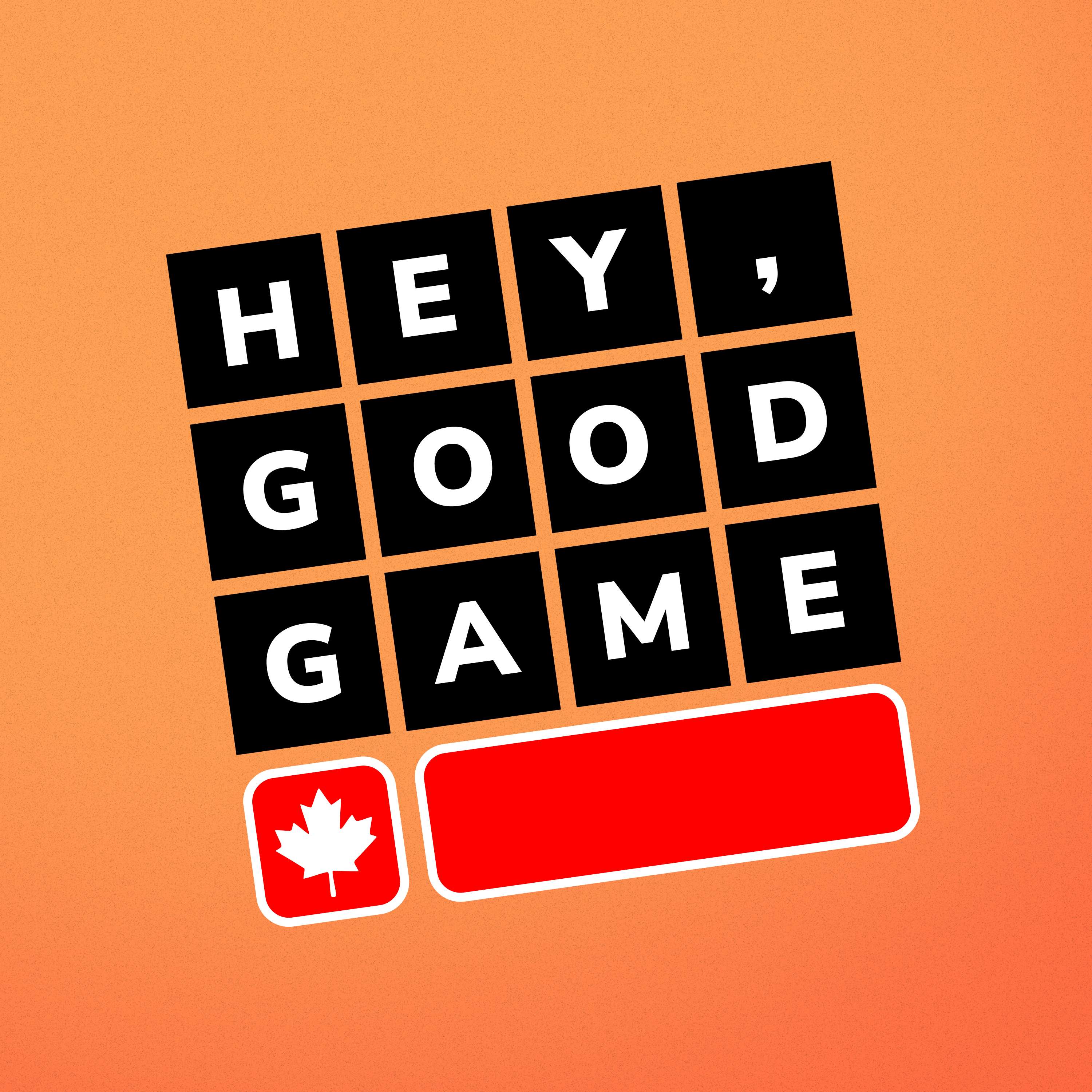 Hey, Good Game