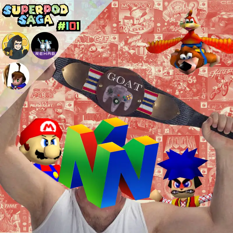 Ep. 101 - Nintendo 64 Rulez (ft. Mike and Jiggy)