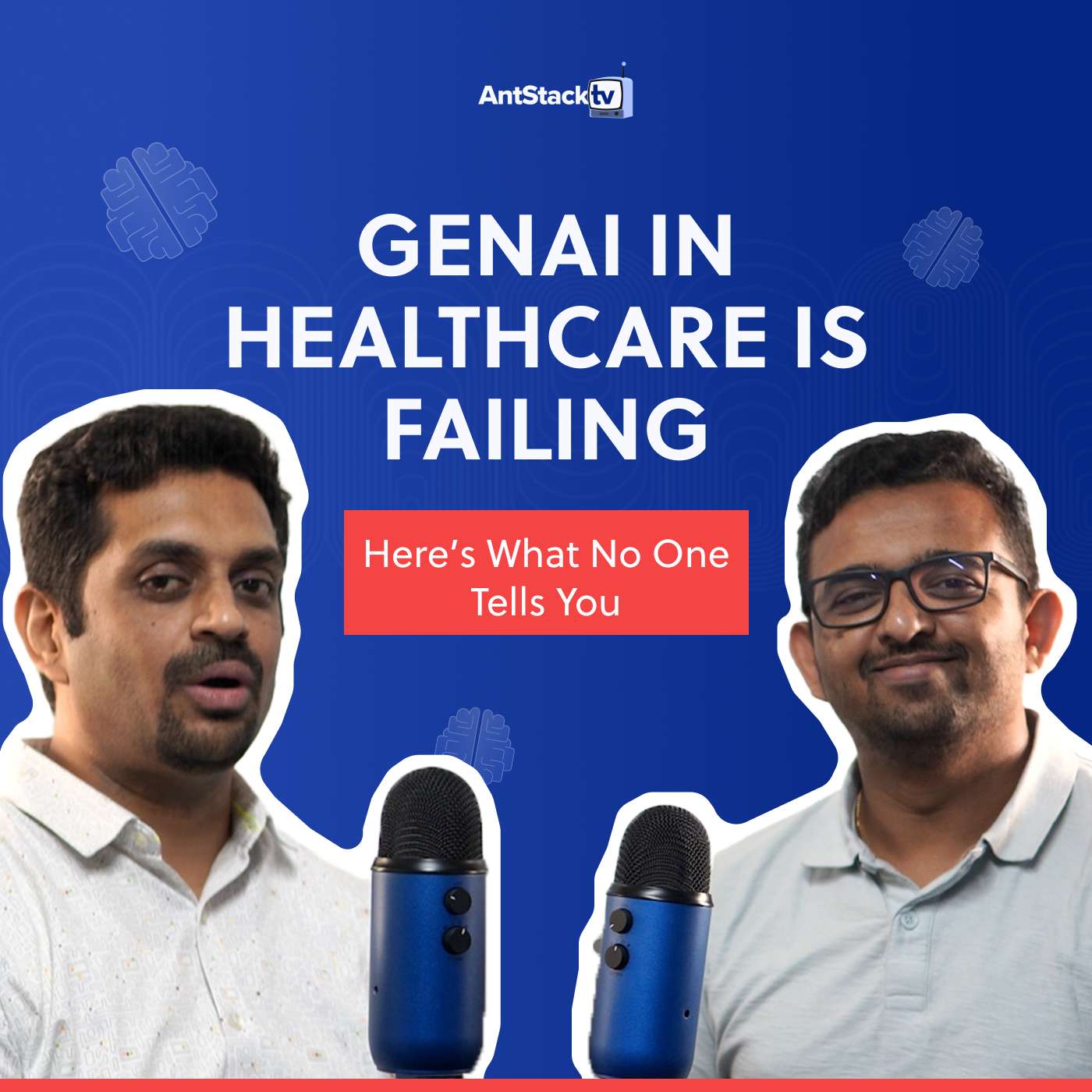 GenAI in Healthcare Is Failing – Here's What No One's Talking About | AntStack TV episode artwork
