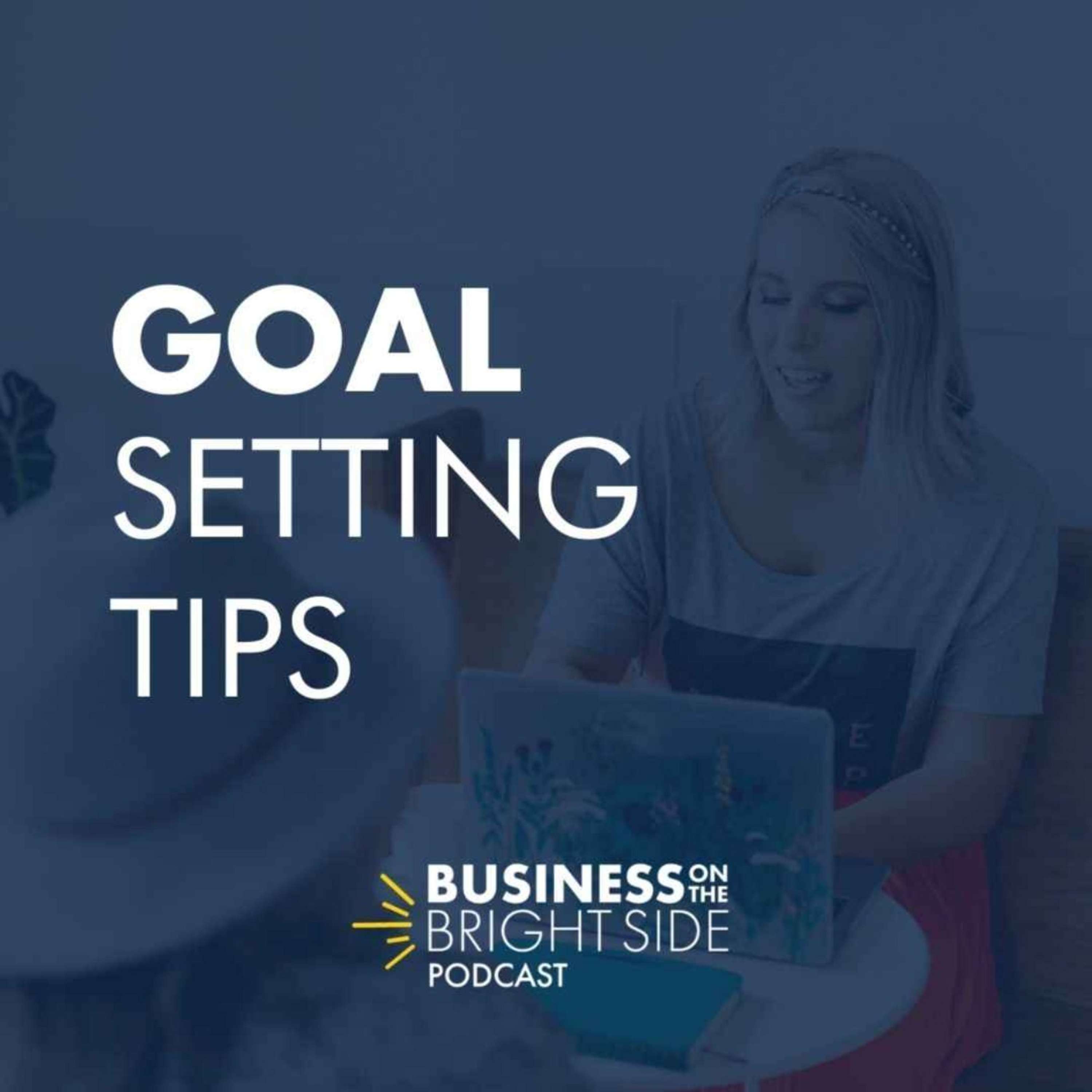 22: Goal Setting Tips