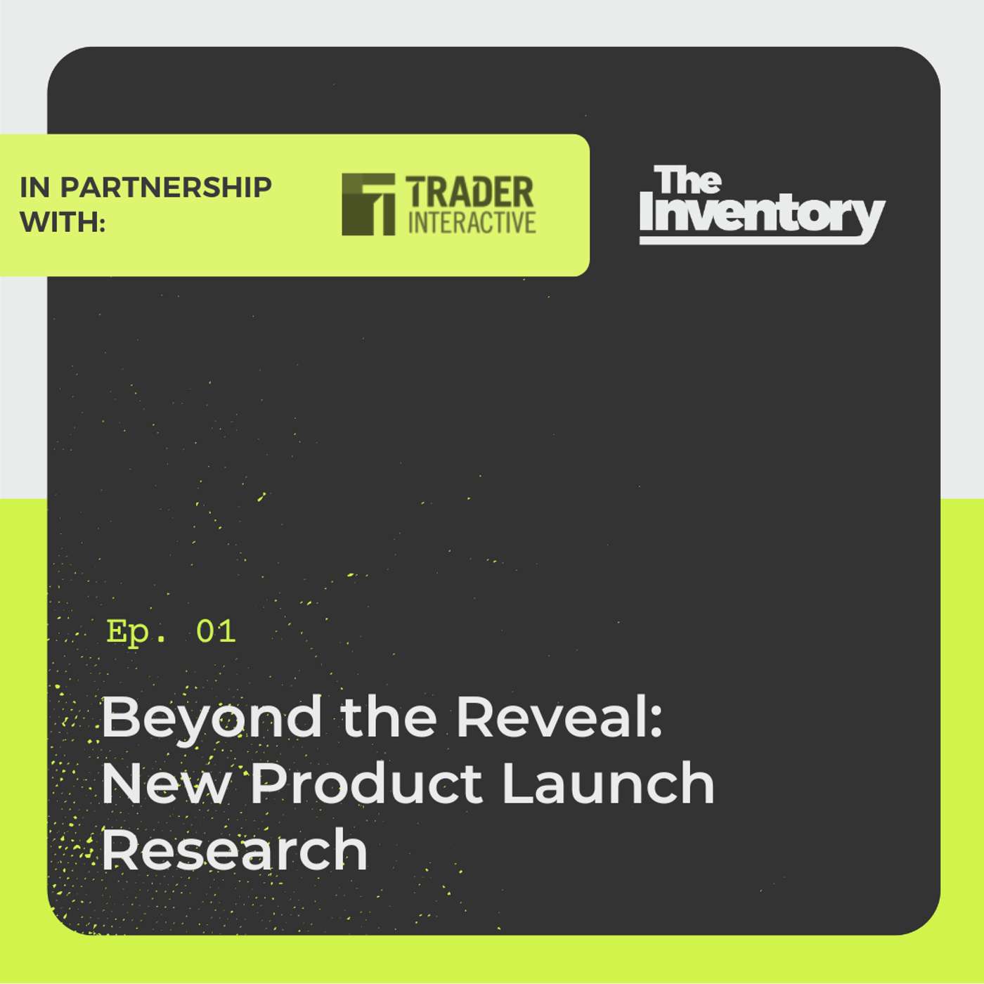 Beyond the Reveal: New Product Launch Research with Trader Interactive