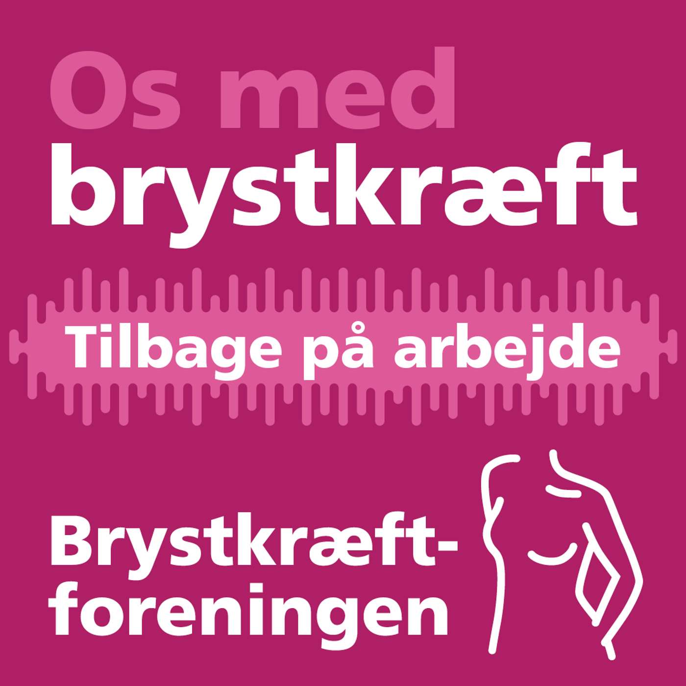 Os med brystkræft - en podcast af Brystkræftforeningen