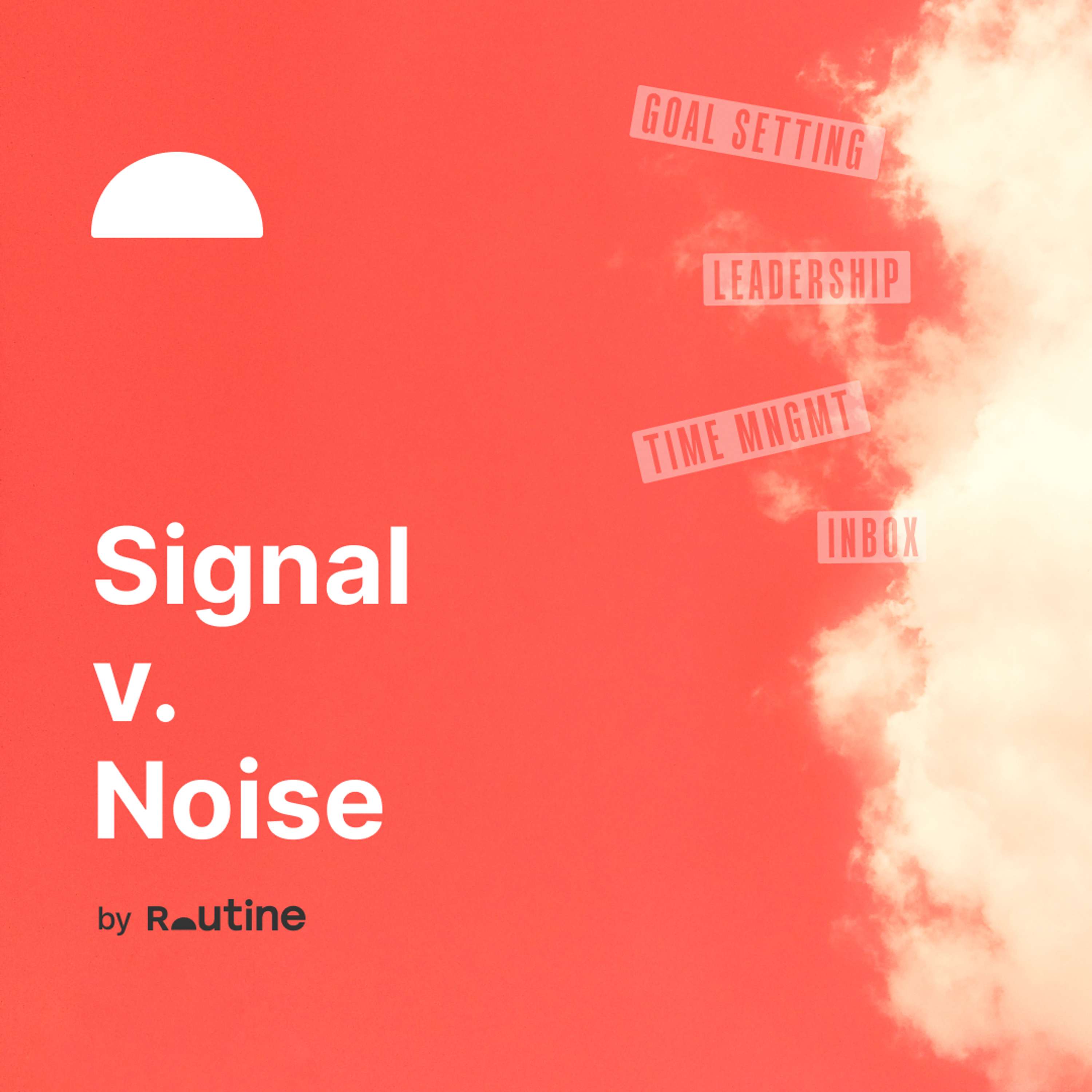 Signal v. Noise - The Productive Minute Ep.7
