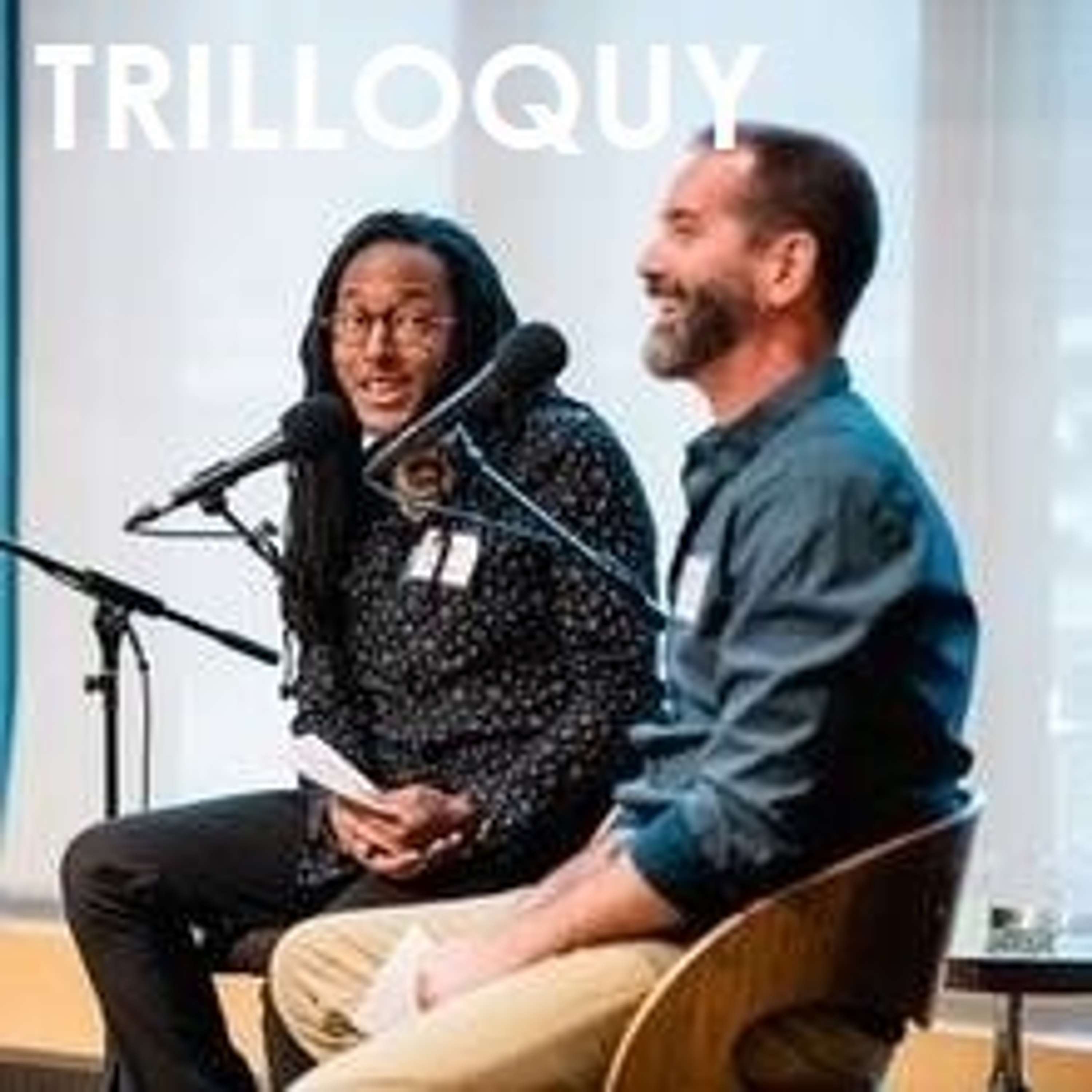TRILLOQUY