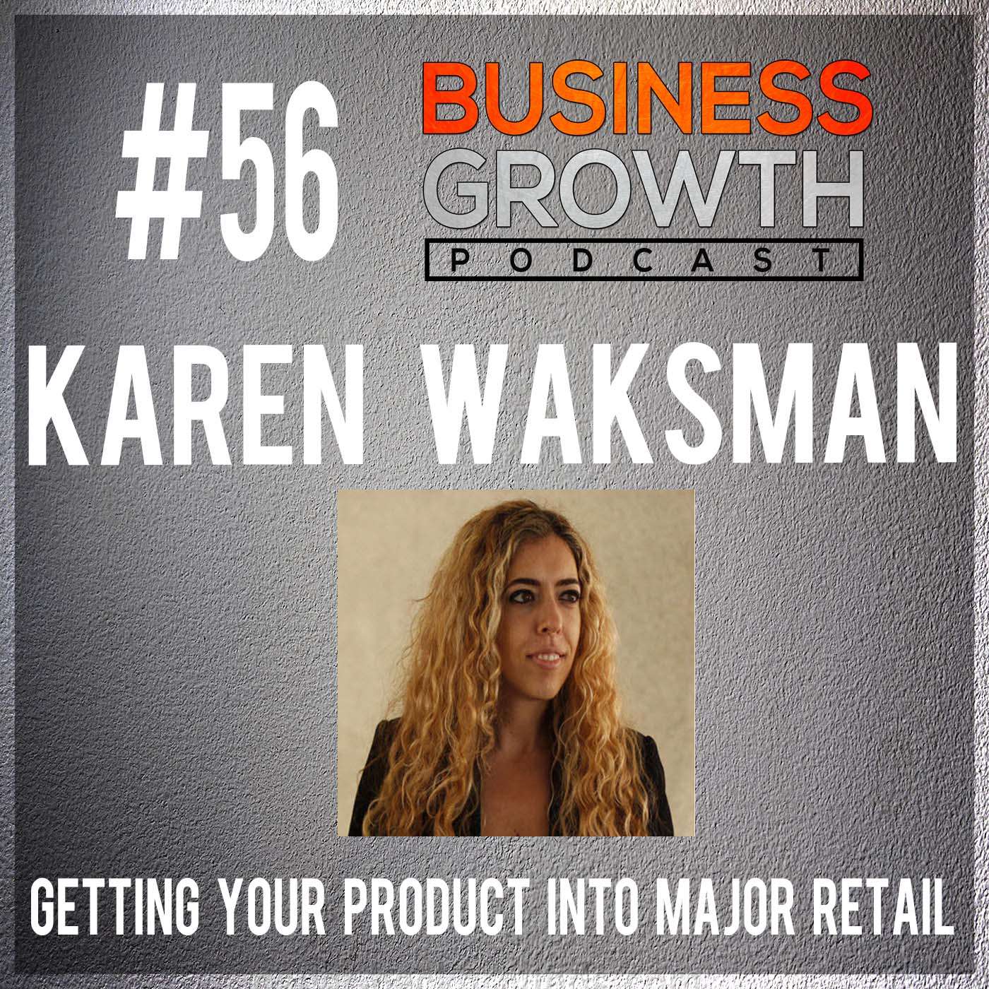 Getting Your Product Into Major Retailers with Karen Waksman - BGP 56 episode artwork