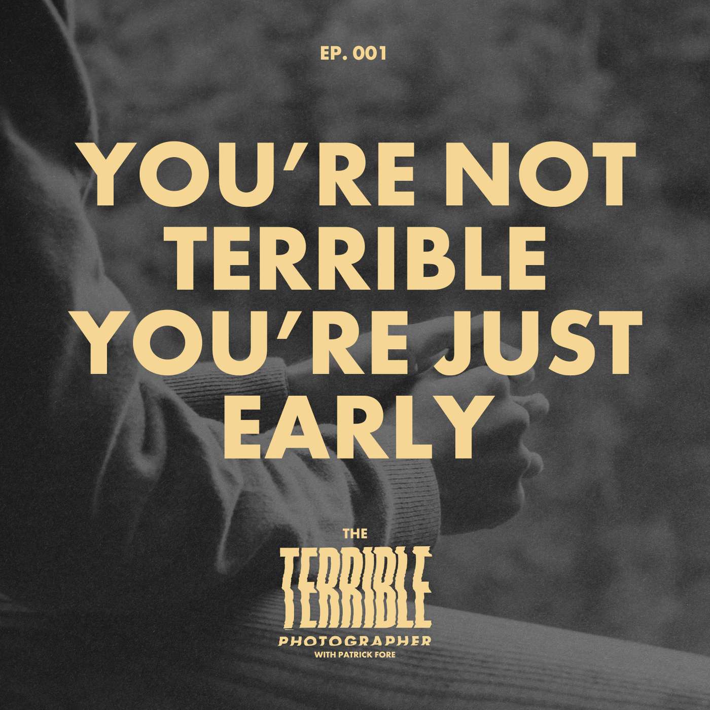 You’re Not Terrible, You’re Just Early - Why showing up bad is the only way to get good