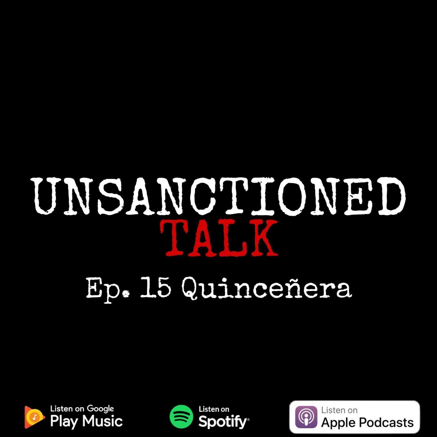 Ep. 15 Quinceñera