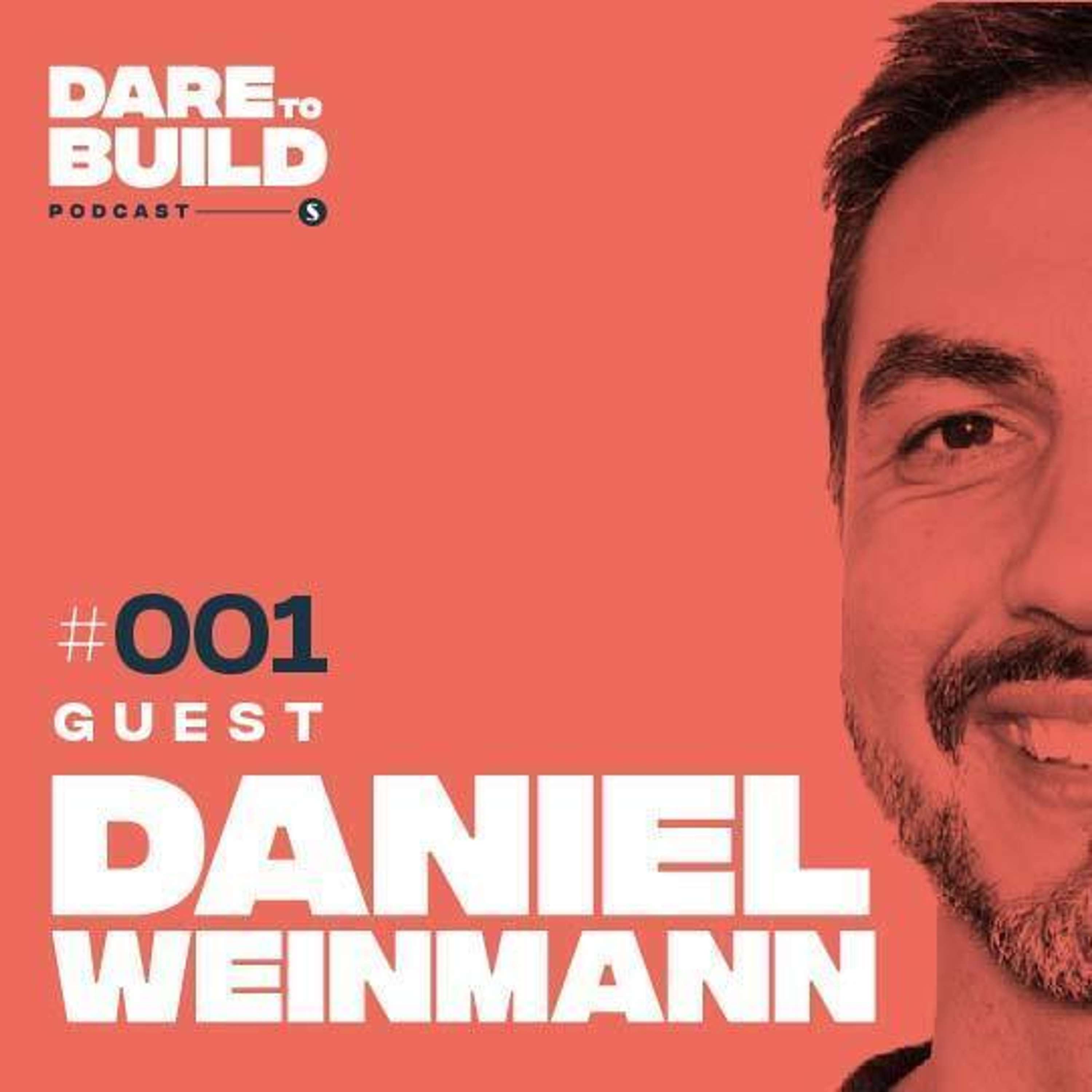 The builder: Daniel Weinmann, from Seasoned | EP#01 | Dare to Build, hosted by Rachel Miller