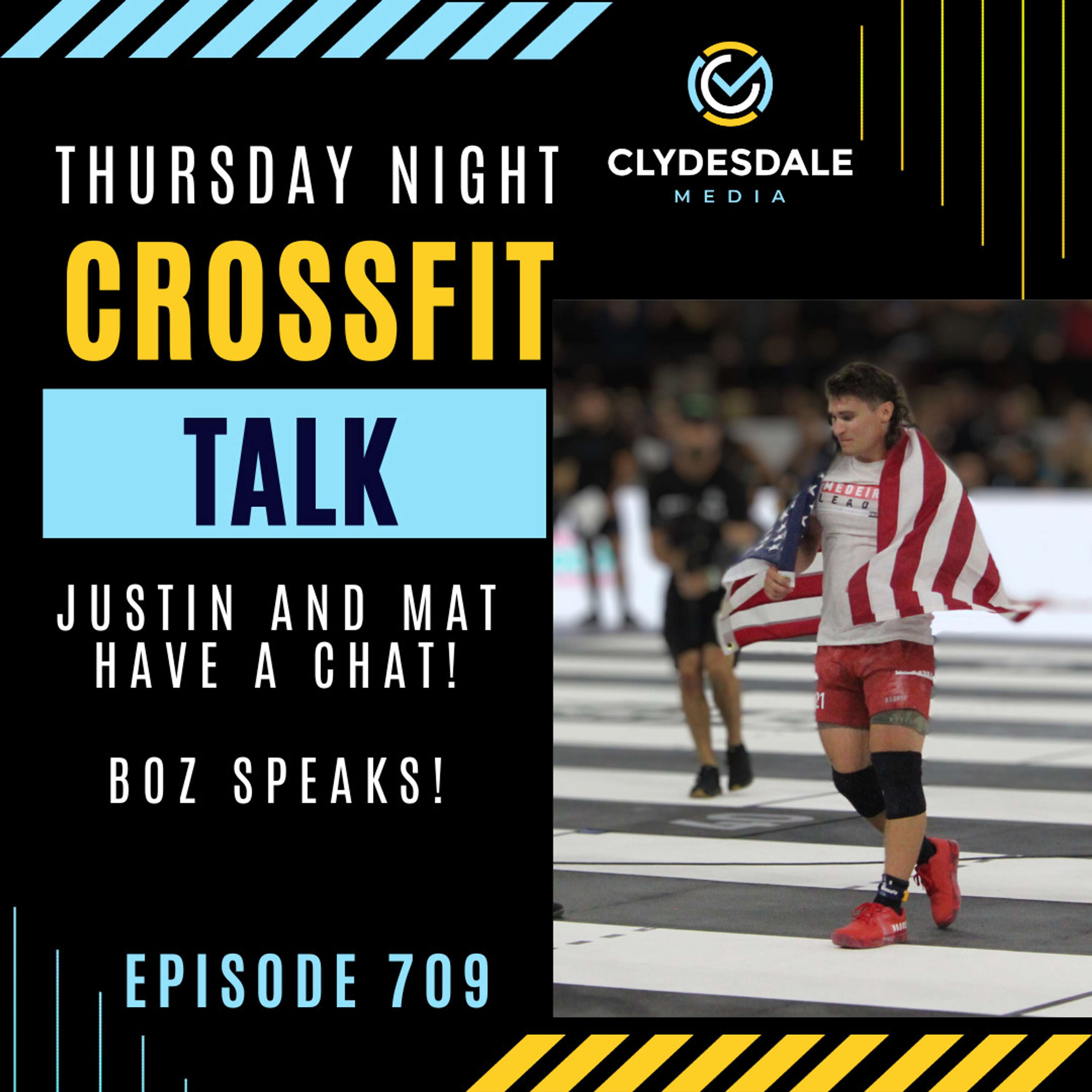 Thursday Night CrossFit Talk - Justin and Mat Chat, Boz Speaks and Scott & Jamie are enemies!