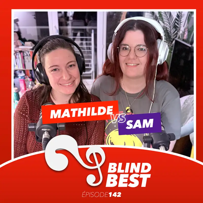 [n°142] Mathilde vs. Sam : pots de colle, comédies musicales et coup de promo