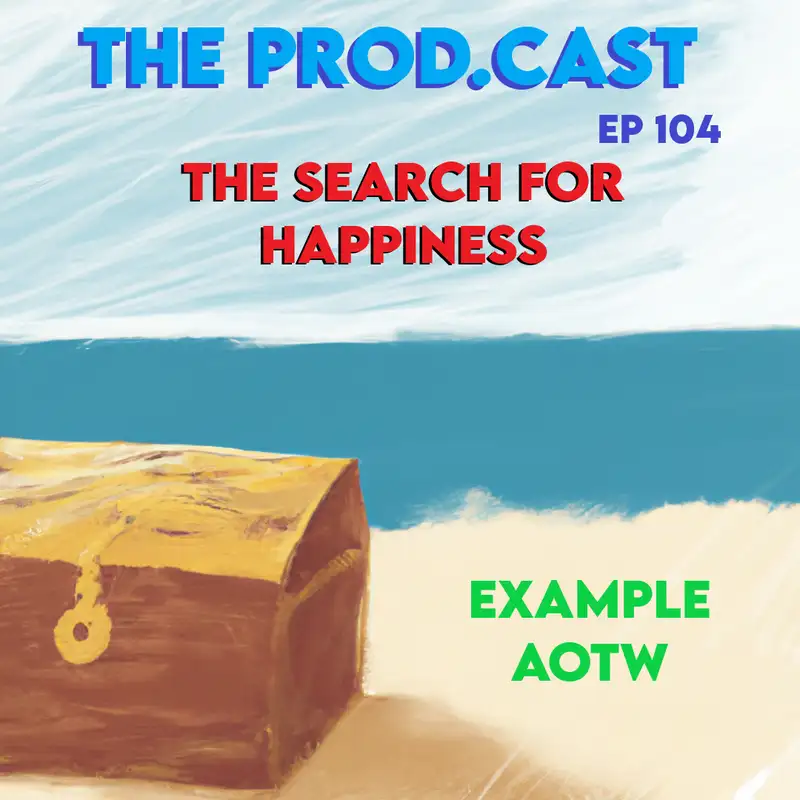 The Search For Happiness (Example AOTW)