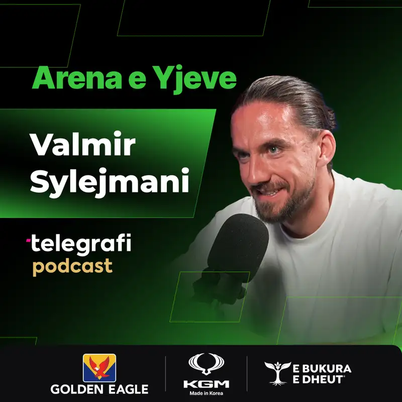 #41: Arena e Yjeve - Valmir Sylejmani - Nga Bundesliga te Kosova – Rrëfimi i jashtëzakonshëm i një talenti të madh që po kërkon ringjitjen