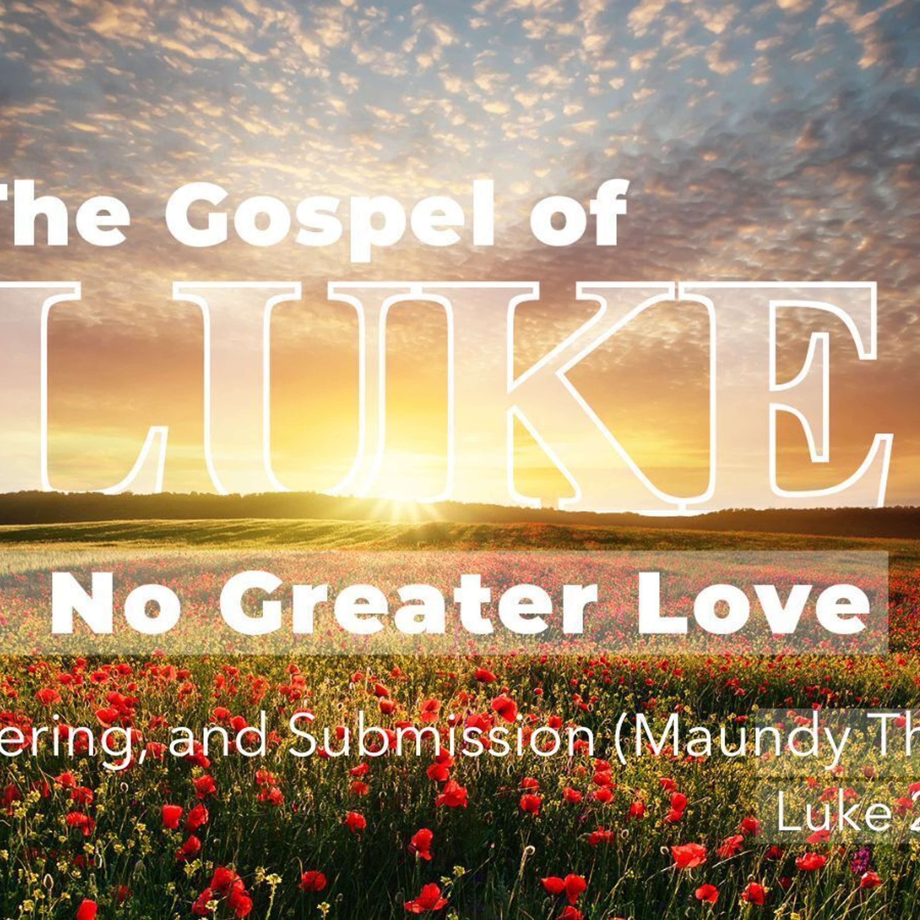 Sin, Suffering, and Submission (Maundy Thursday)