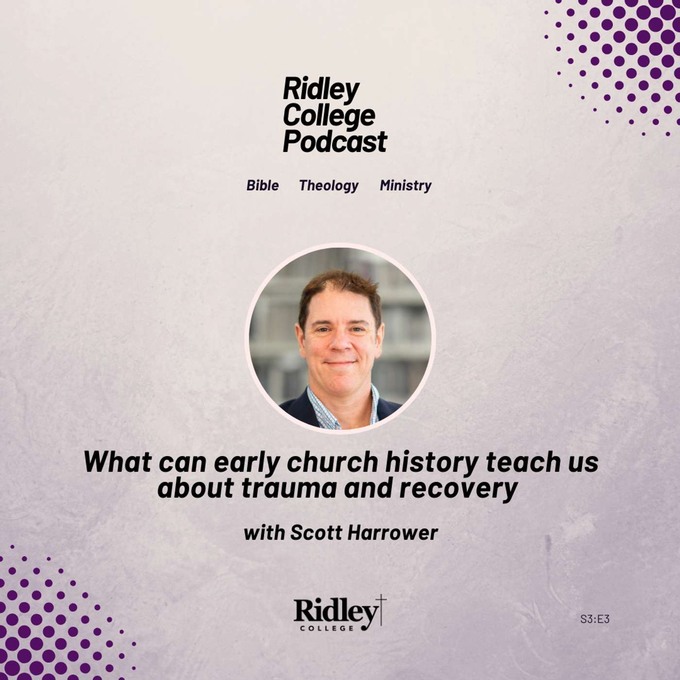 What can early church history teach us about trauma and recovery with Scott Harrower