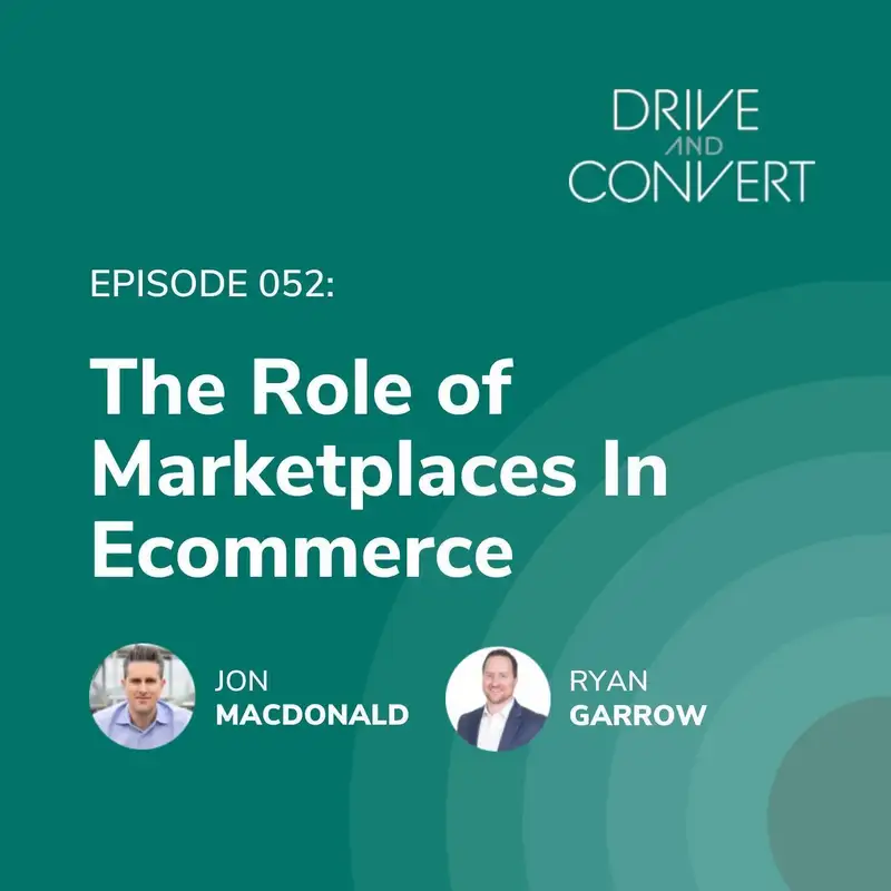 Episode 52: The Role of Marketplaces In Ecommerce