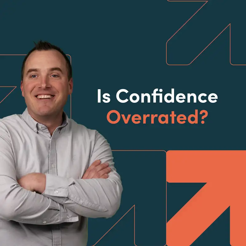 Is Confidence Overrated?