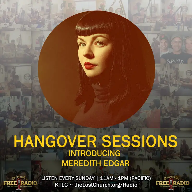 Hangover Sessions 266 Ft. Meredith Edgar ~ August 7th 2022