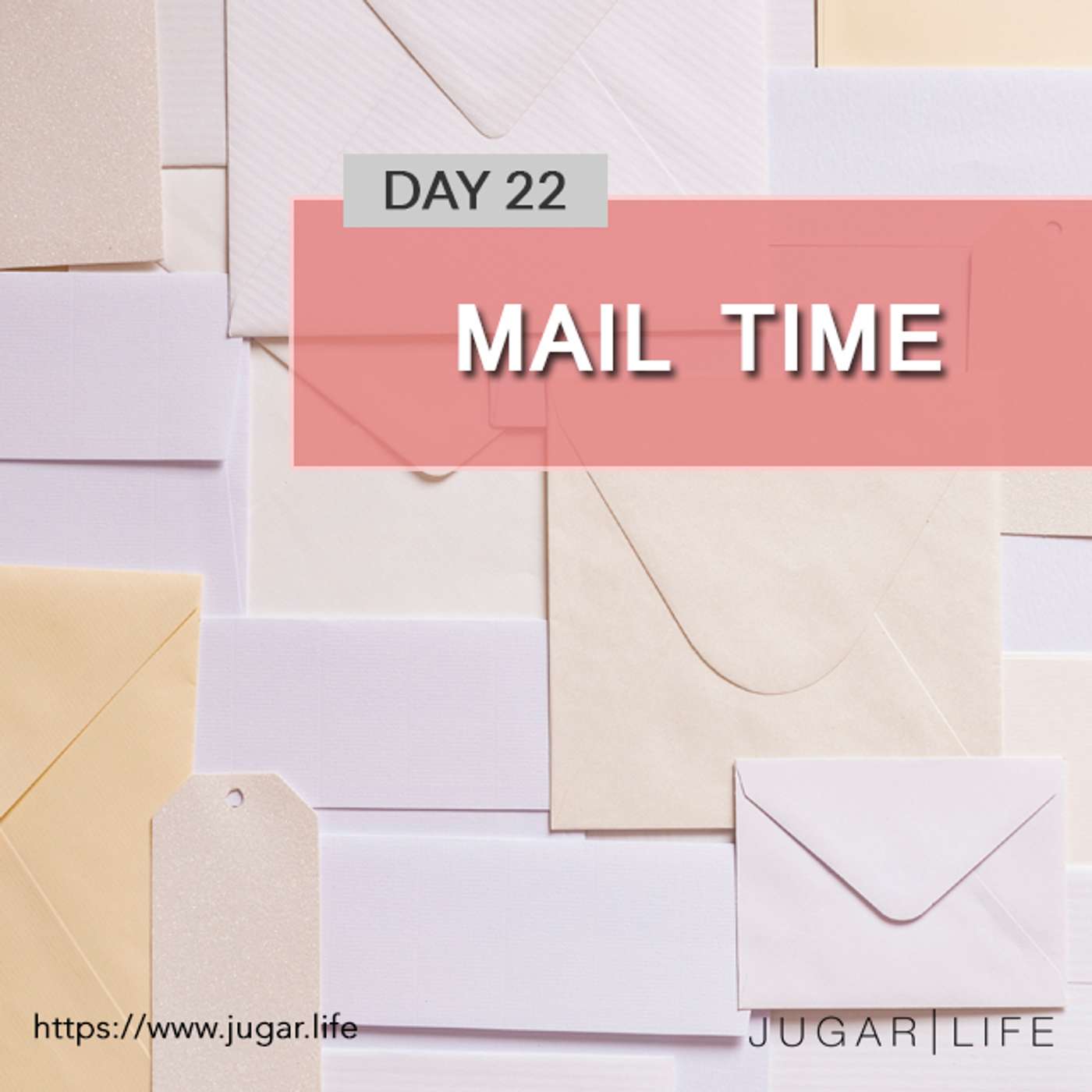 Day Twenty-Two | Mail time
