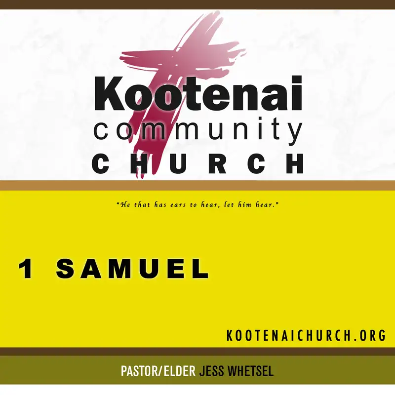 Kootenai Church: Adult Sunday School - 1 Samuel