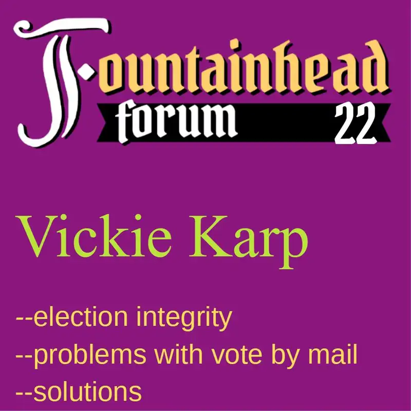 FF-22: Vickie Karp on election integrity and questionable elections