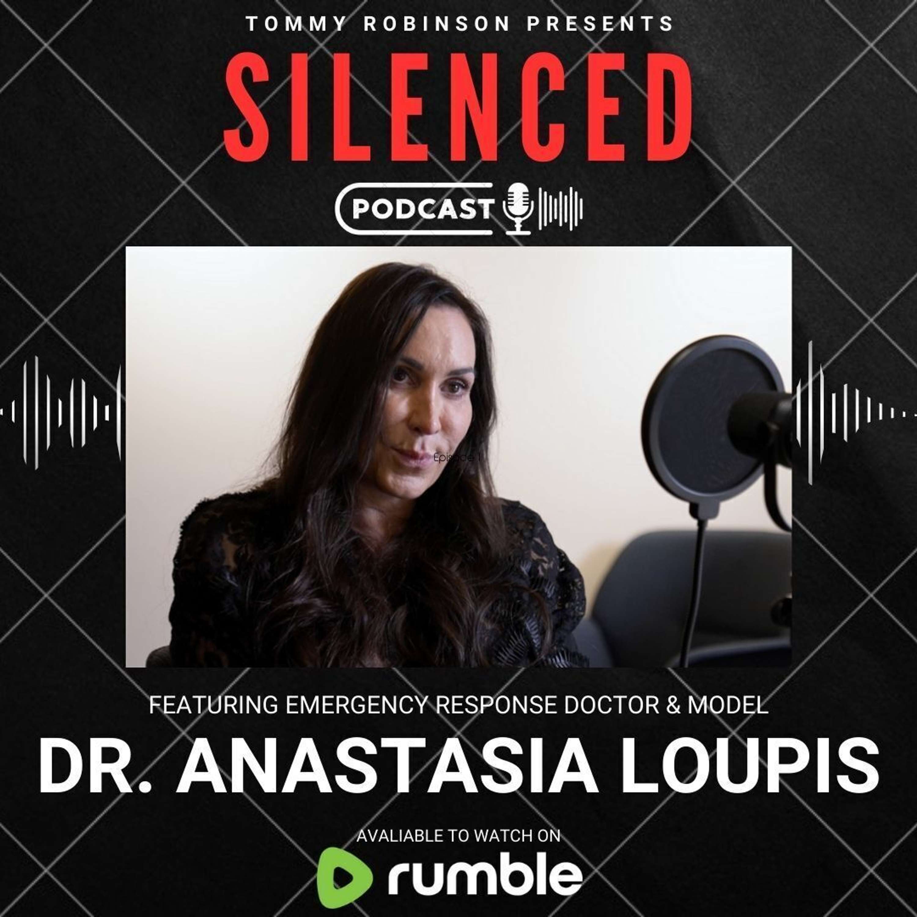 Episode 22 - SILENCED with Tommy Robinson - Dr. Anastasia Maria Loupis