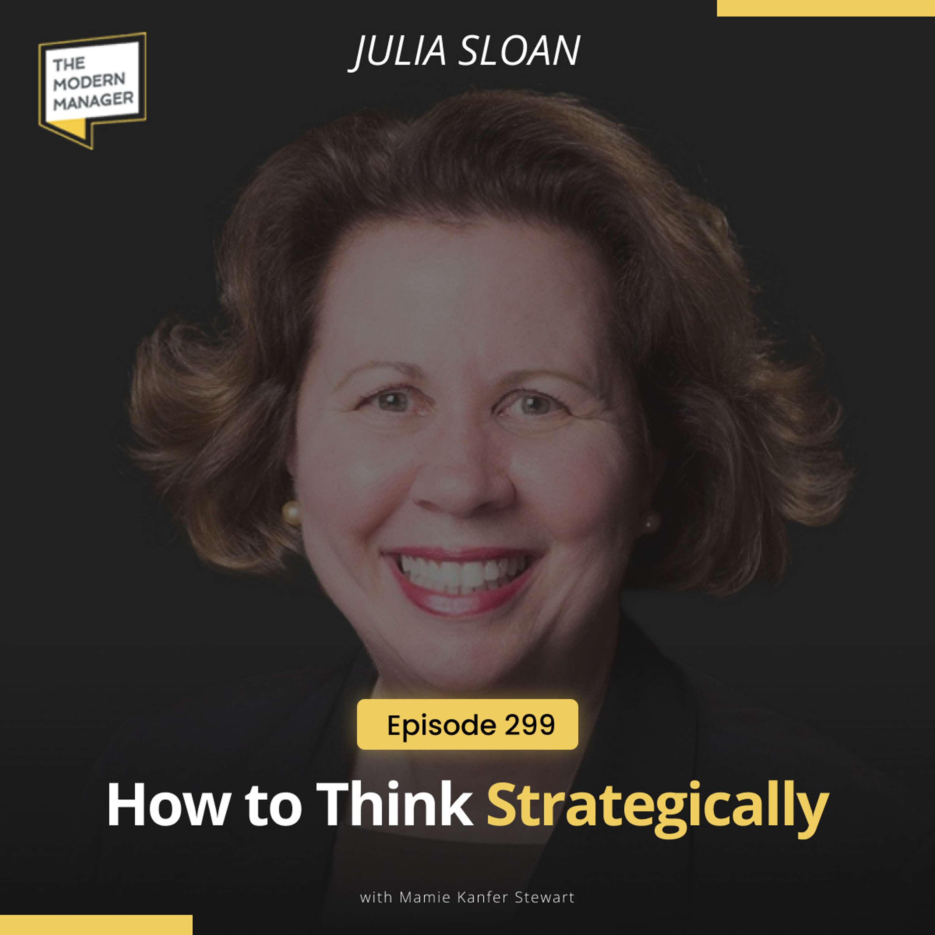 299: How to Think Strategically with Julia Sloan