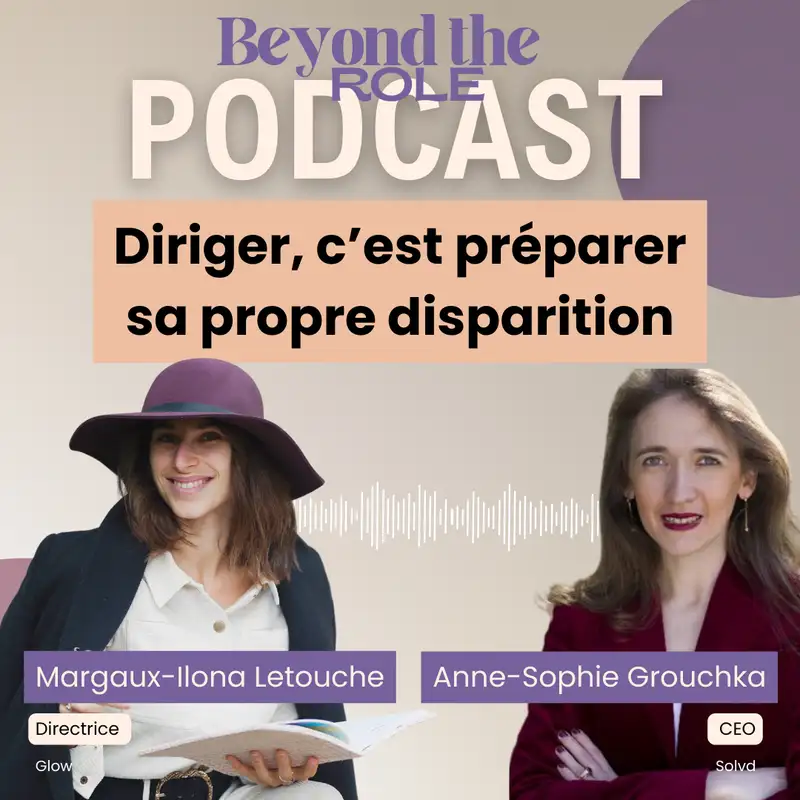 « Diriger, c’est préparer sa propre disparition » – Anne-Sophie Grouchka, CEO de Solve