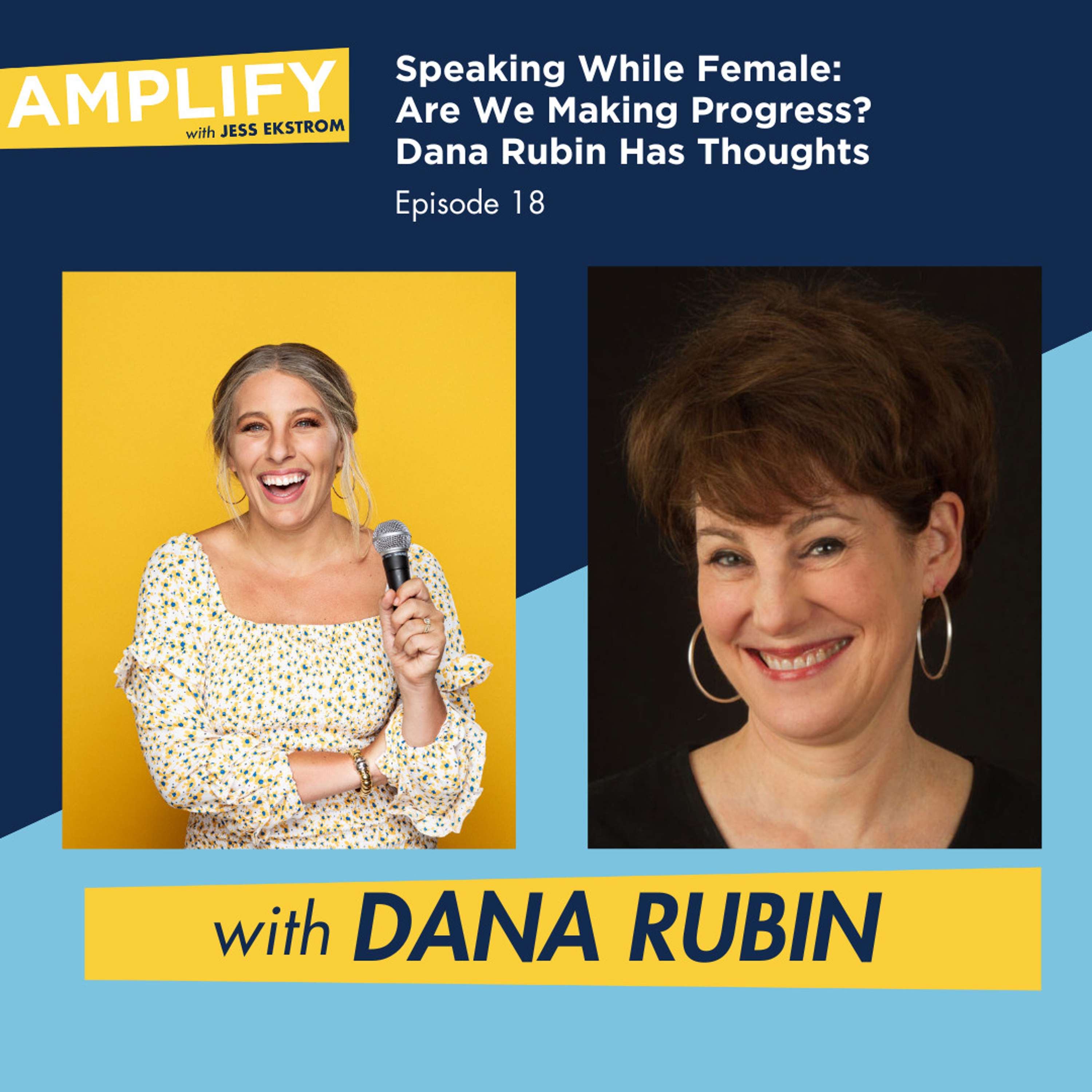 18. Speaking While Female: Are We Making Progress? Dana Rubin Has Thoughts