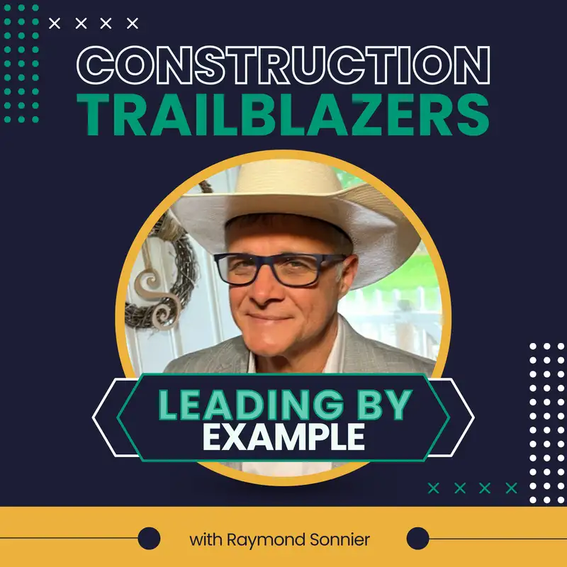 5. Leading by Example with Raymond Sonnier