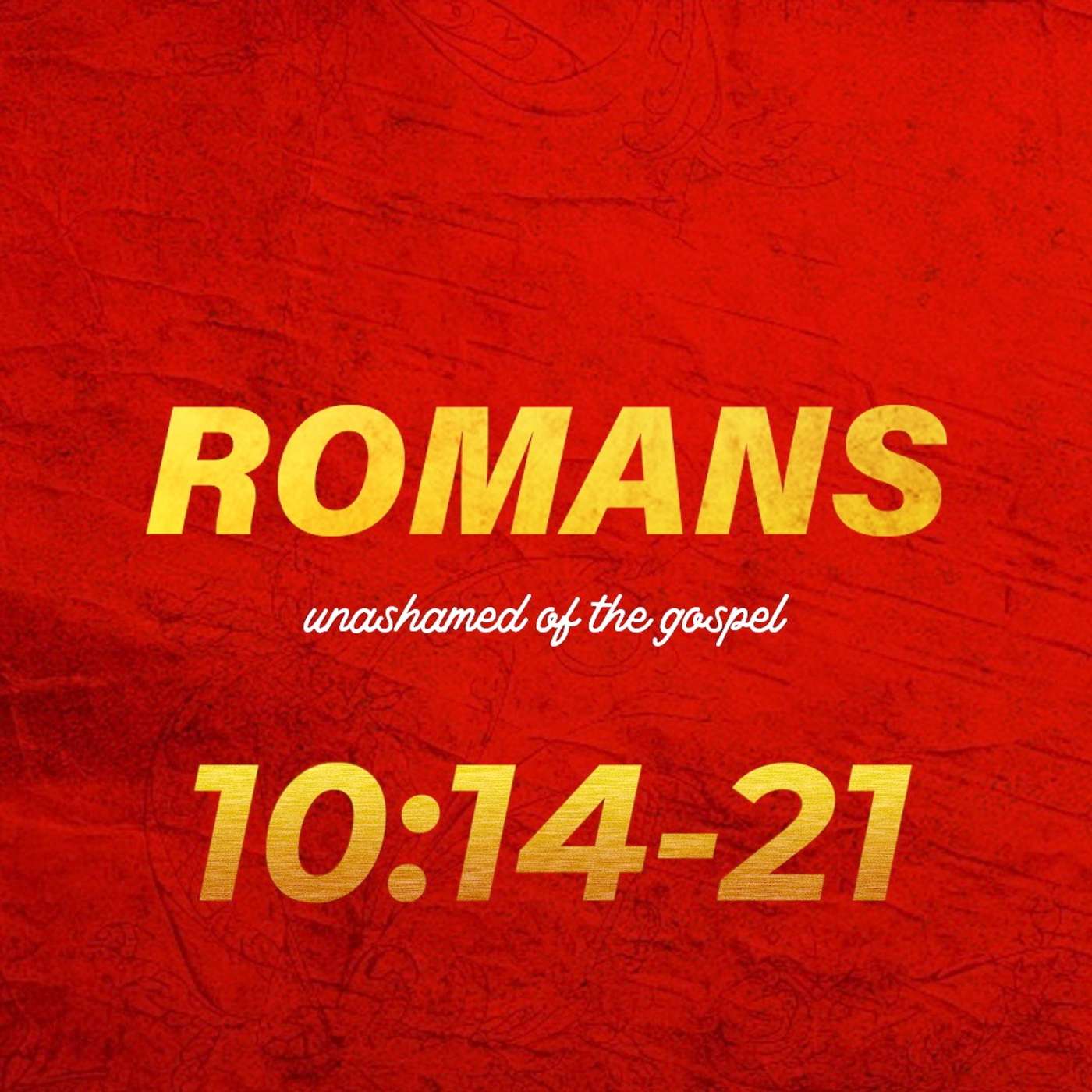 Romans 10:14-21 episode artwork