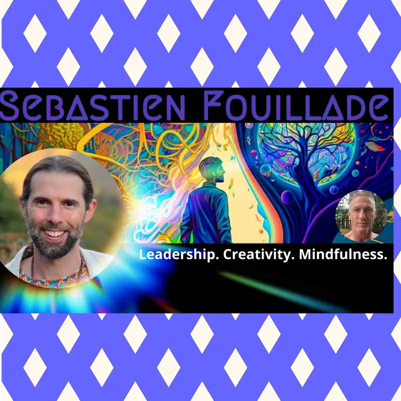 Sebastien Fouillade - leadership, creativity, Spirituality