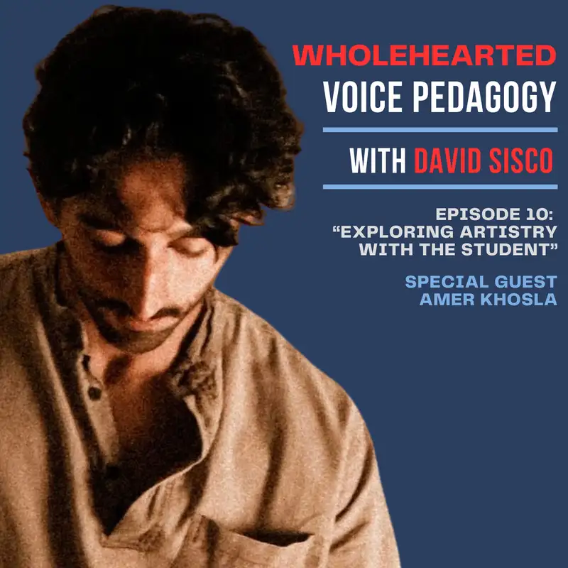 Ep. 10 - Exploring Artistry with the Student, with Amer Khosla
