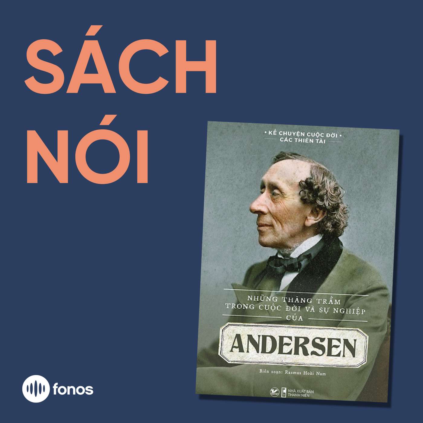 Những Thăng Trầm Trong Cuộc Đời Và Sự Nghiệp Của Andersen [Sách Nói]
