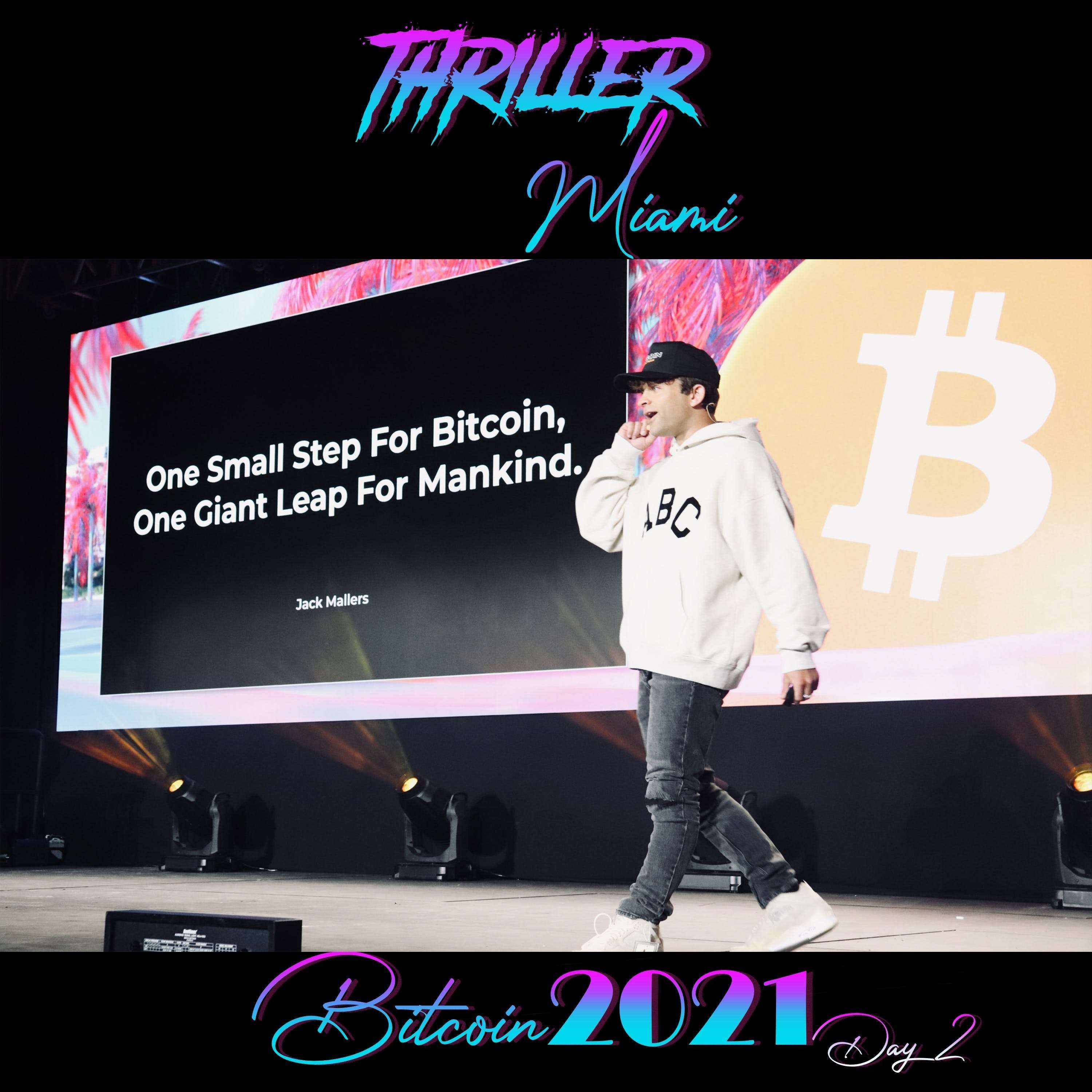 Thriller Insider: Bitcoin Miami - Day 2 Recap