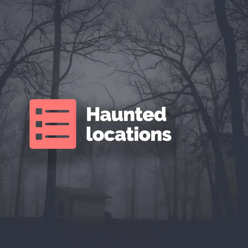 Top 5 haunted locations