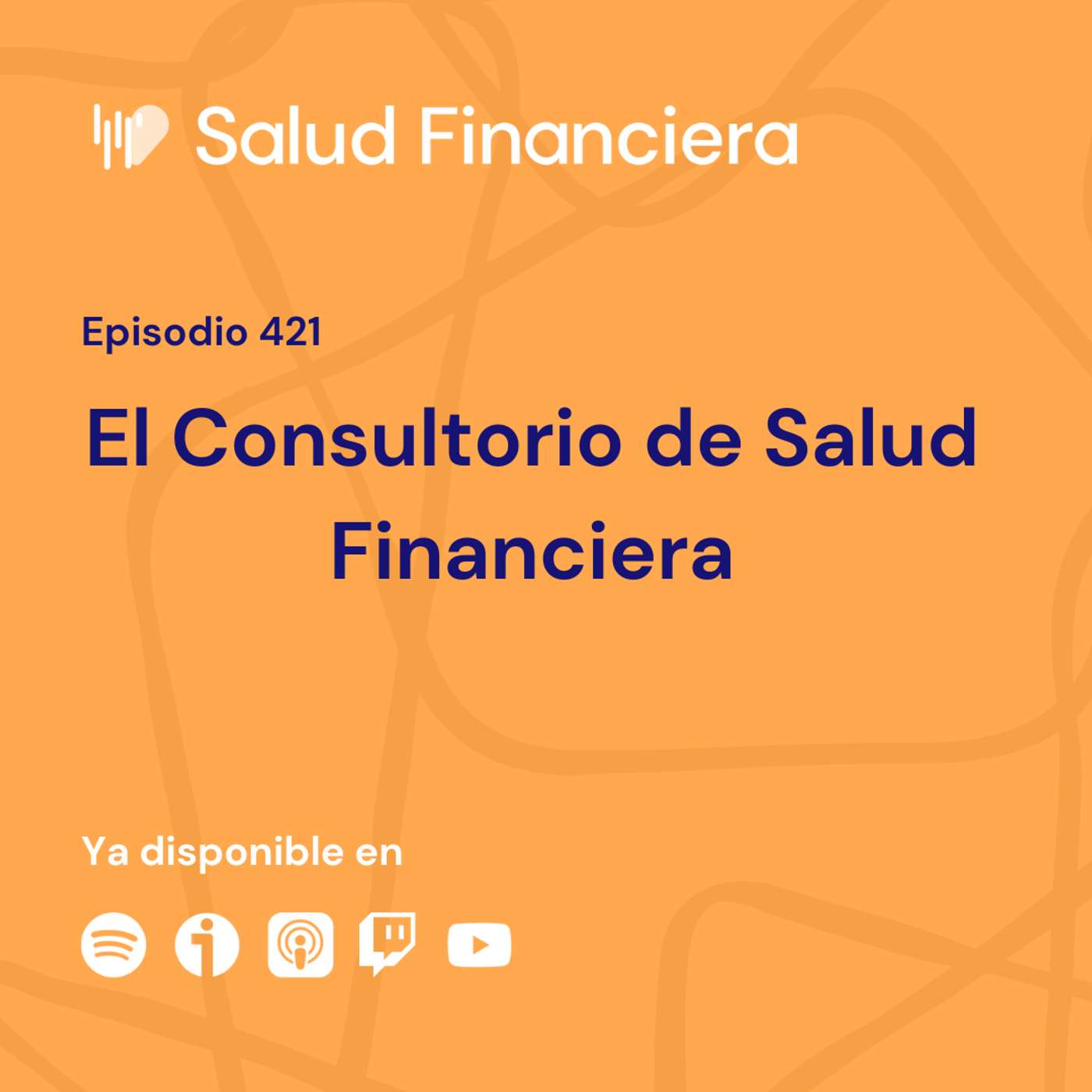 #421- El Consultorio de Salud Financiera