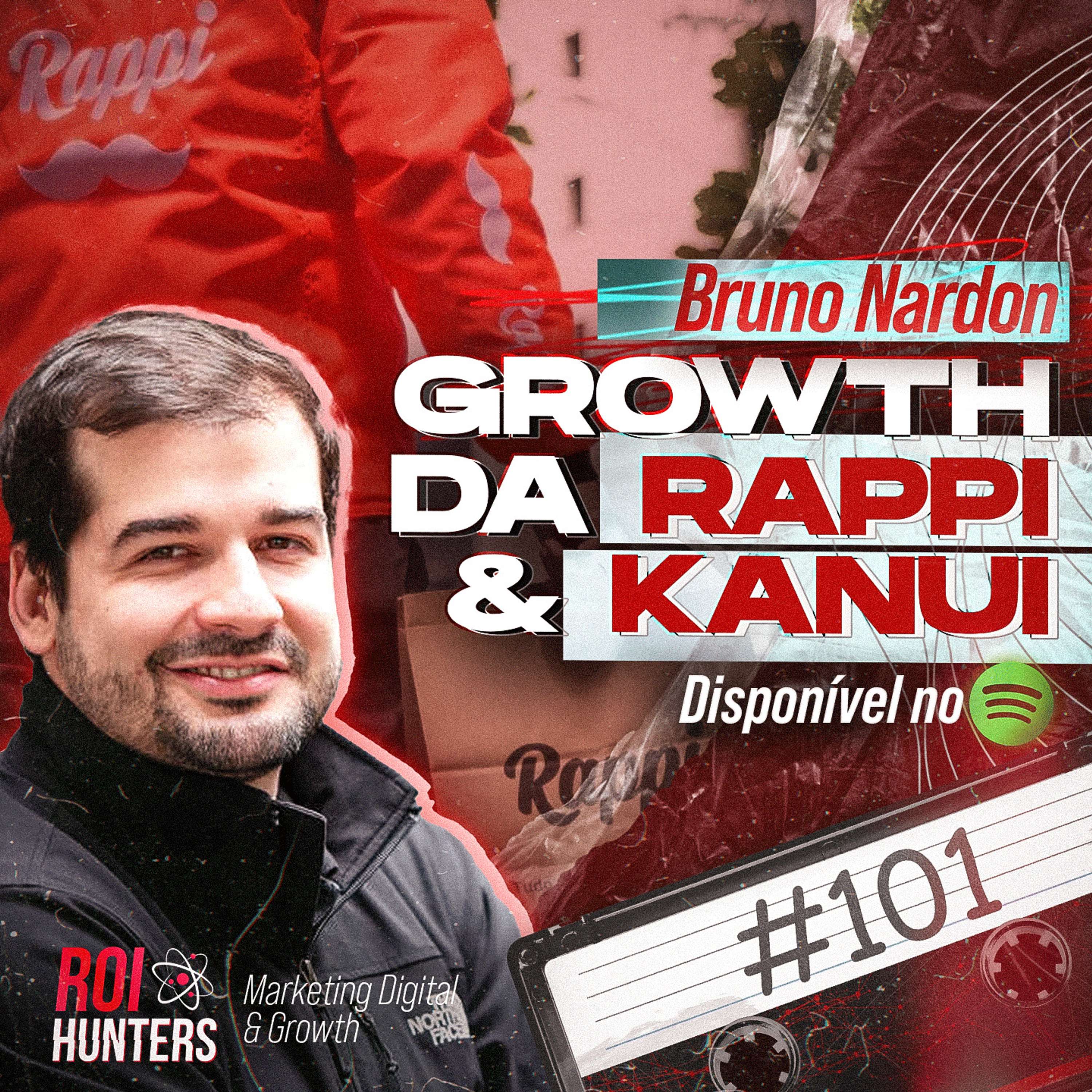 Growth da Rappi & Kanui com Nardon | ROI Hunters #101