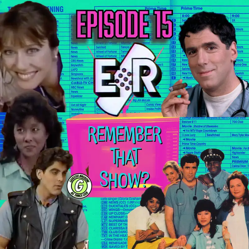 Remember That Show? Ep. 15: E/R (1984)