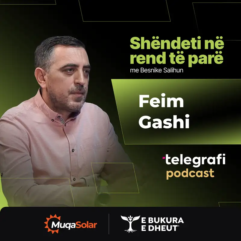 #29: Shëndeti në rend të parë - Fizioterapeuti Feim Gashi flet për shëndetin fizik dhe ndikimin e fizioterapisë