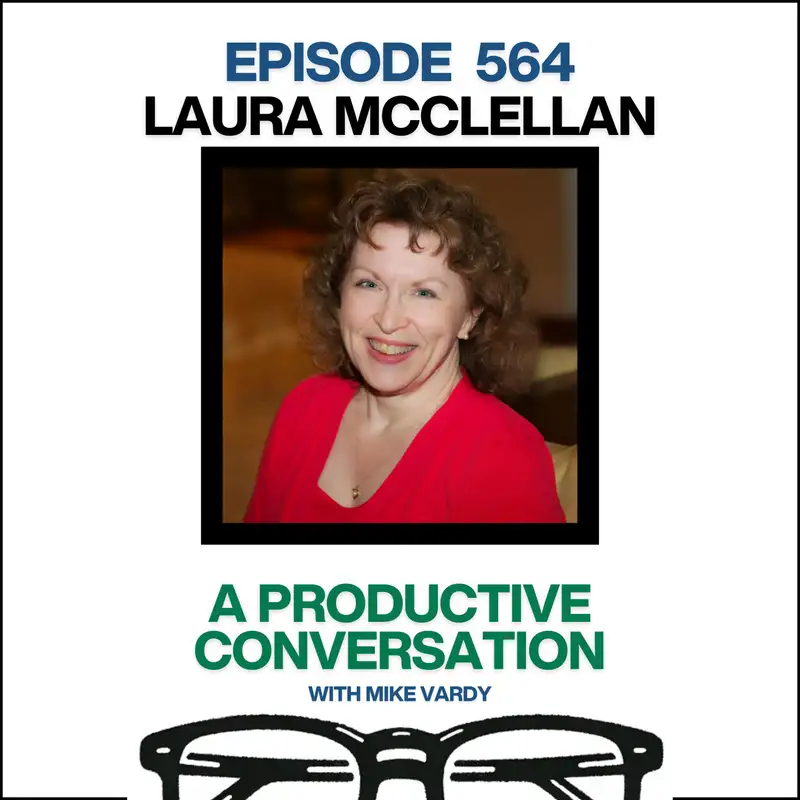 Laura McClellan Talks About Simplifying Productivity and Making a Life That Matters